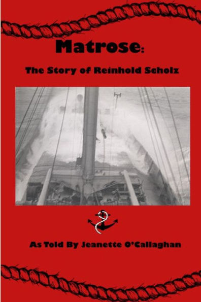 Matrose: The Story Of Reinhold Scholz