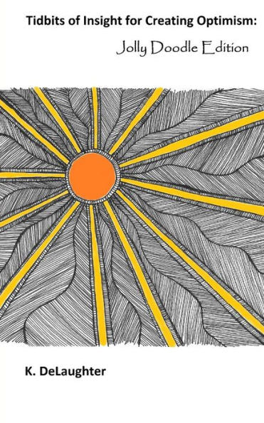 Tidbits Of Insight For Creating Optimism: Jolly Doodle Edition