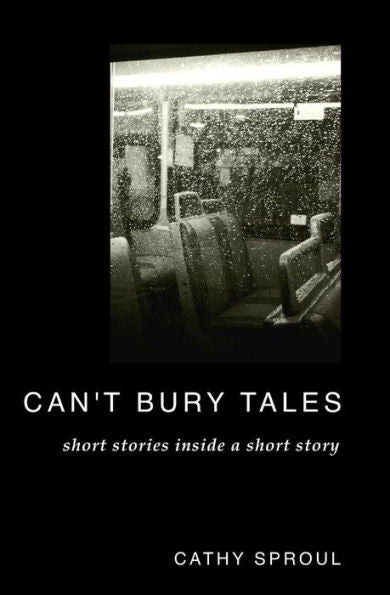 Can'T Bury Tales: Short Stories Inside A Short Story