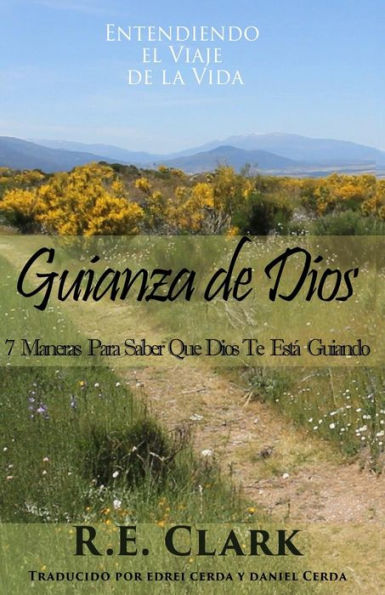 Guianza De Dios: 7 Maneras Para Saber Que Dios Te Está Guiando (Spanish Edition)
