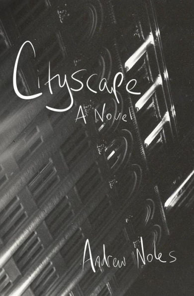 Cityscape: A Novel