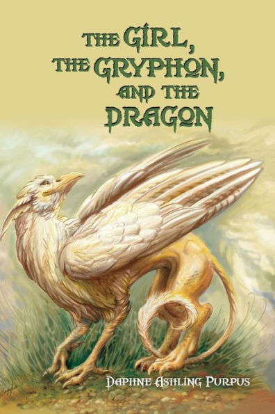 The Girl, The Gryphon, And The Dragon (The Draconia Novels)