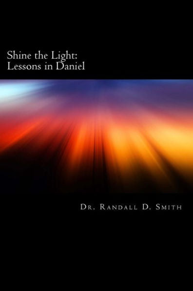 Shine The Light: Lessons In Daniel