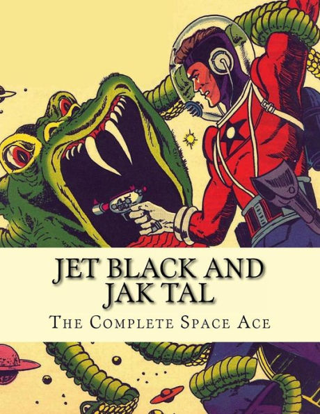 Jet Black And Jak Tal: The Complete Space Ace