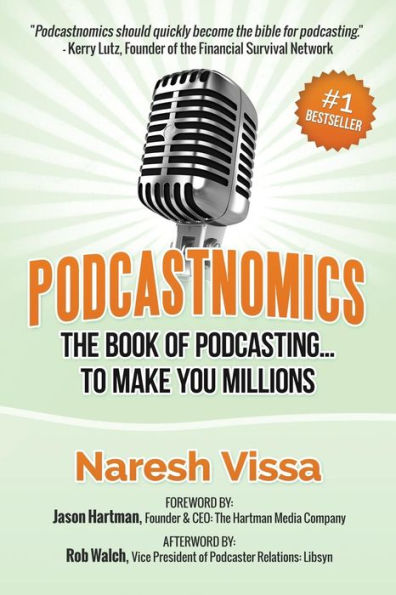 Podcastnomics: The Book Of Podcasting... To Make You Millions