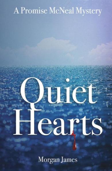 Quiet Hearts: A Promise Mcneal Mystery (Promise Mcneal Mysteries)