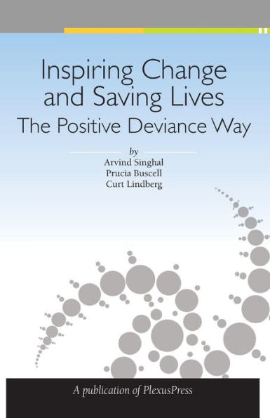 Inspiring Change And Saving Lives: The Positive Deviance Way