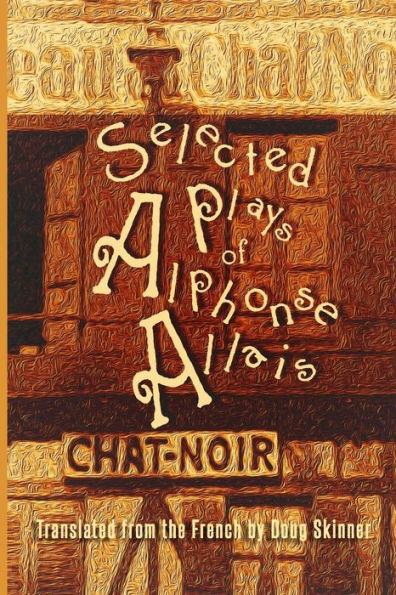Selected Plays Of Alphonse Allais
