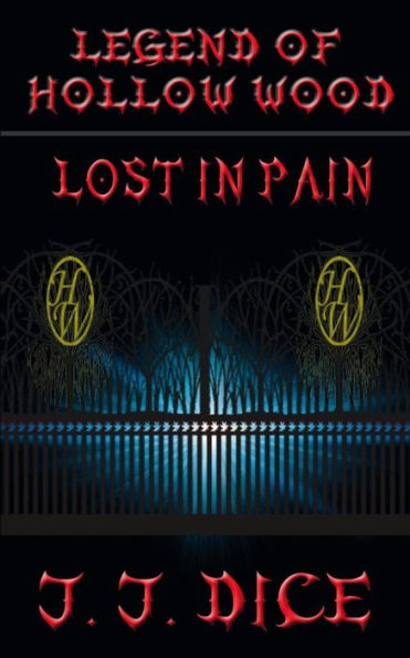 Lost In Pain (Legend Of Hollow Wood)