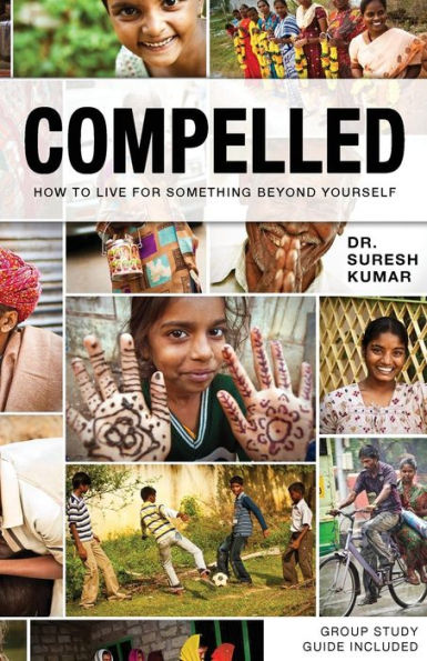 Compelled: How To Live For Something Beyond Yourself