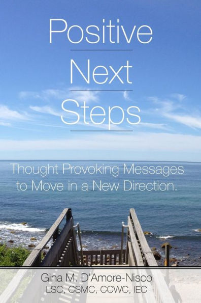 Positive Next Steps: Thought Provoking Messages To Move In A New Direction