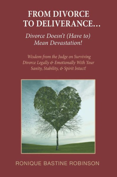 From Divorce To Deliverance: Wisdom From The Judge On Surviving