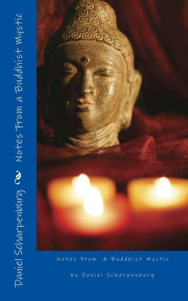 Notes From A Buddhist Mystic