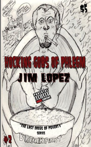 Hocking Gobs Of Phlegm (Last Dregs Of Poverty Series)