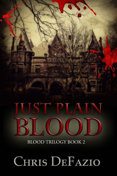 Just Plain Blood (Blood Trilogy)