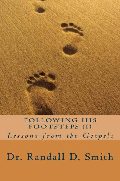 Following His Footsteps (I): Lessons From The Gospels
