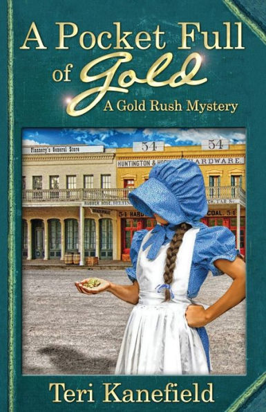 A Pocket Full Of Gold (A Gold Rush Mystery)