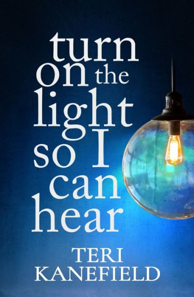 Turn On The Light So I Can Hear