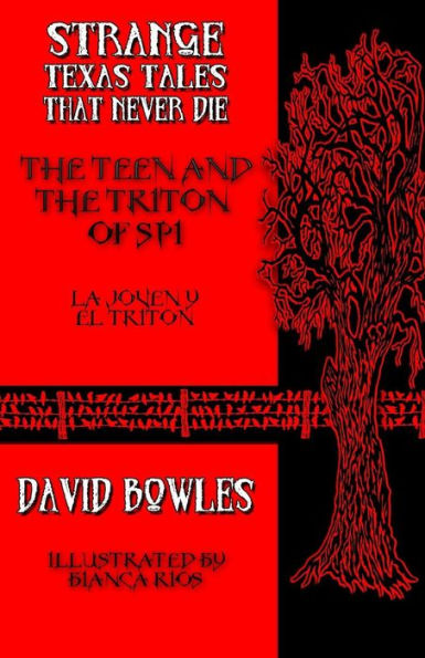 The Teen And The Triton Of Spi (Strange Texas Tales That Never Die)