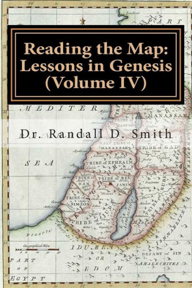 Reading The Map: Lessons In Genesis (Volume Iv)