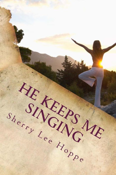 He Keeps Me Singing: Devotions Inspired By Beloved Old Hymns