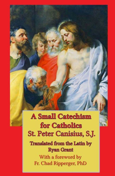 A Small Catechism For Catholics