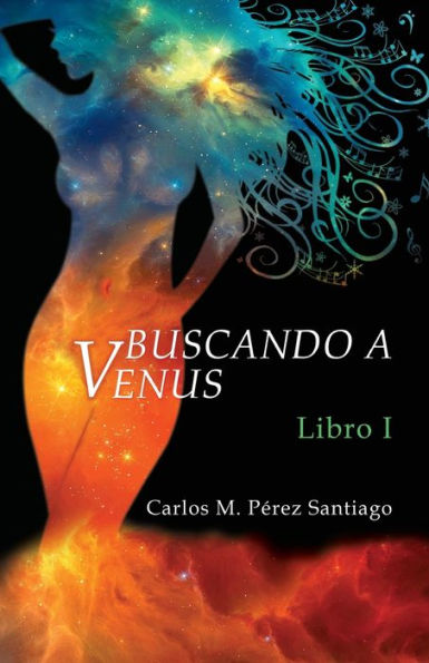 Buscando A Venus: Sueños Del Deseo (Spanish Edition)