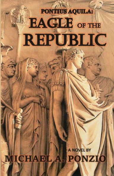 Pontius Aquila: Eagle Of The Republic (Ancient Rome)