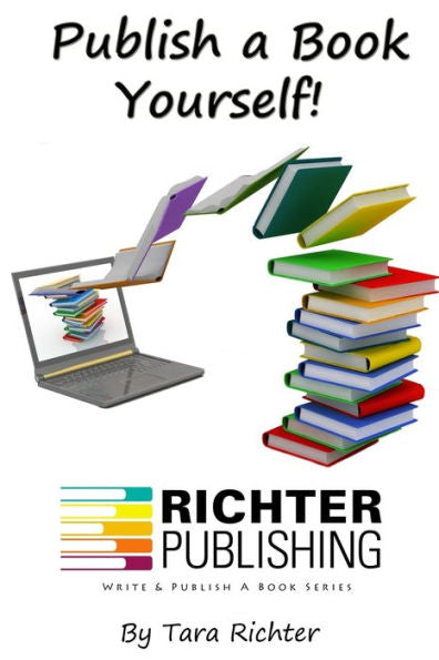 Publish A Book Yourself (Richter Publishing)