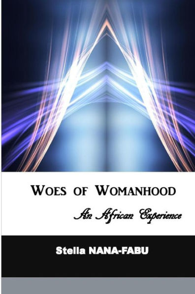 Woes Of Womanhood: An African Experience