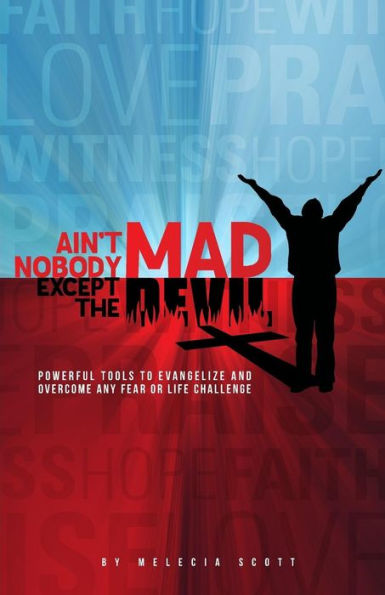 Ain't Nobody Mad Except The Devil
