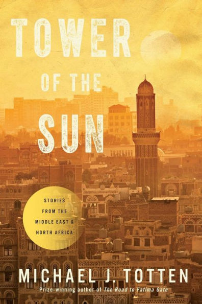 Tower Of The Sun: Stories From The Middle East And North Africa