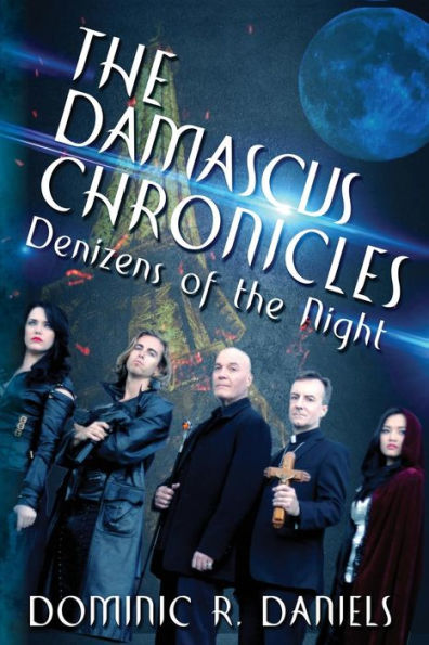 The Damascus Chronicles: Denizens Of The Night