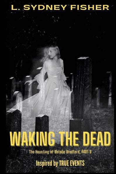 Waking The Dead (The Haunting Of Natalie Bradford)