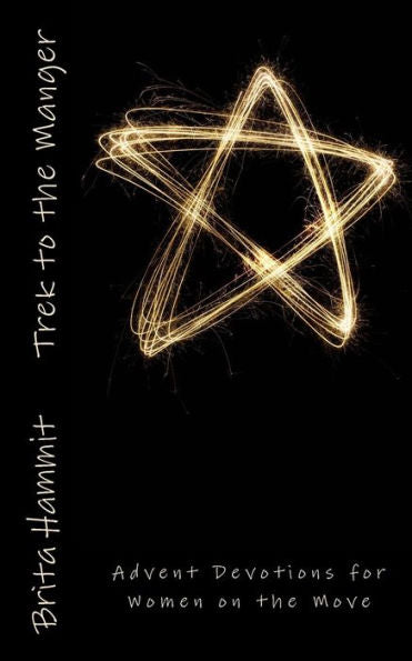 Trek To The Manger: Advent Devotions For Women On The Move
