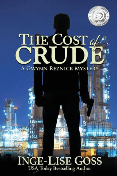 The Cost Of Crude (Gwynn Reznick Mystery Thriller Series)