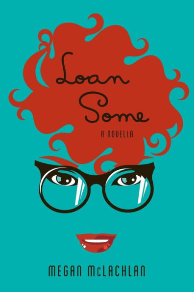 Loan Some: A Novella