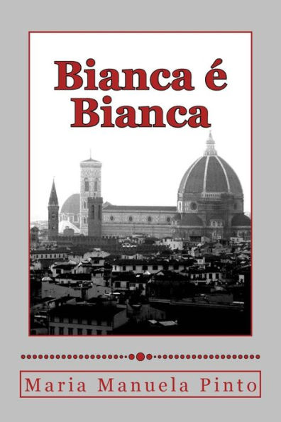 Bianca É Bianca (Spanish Edition)