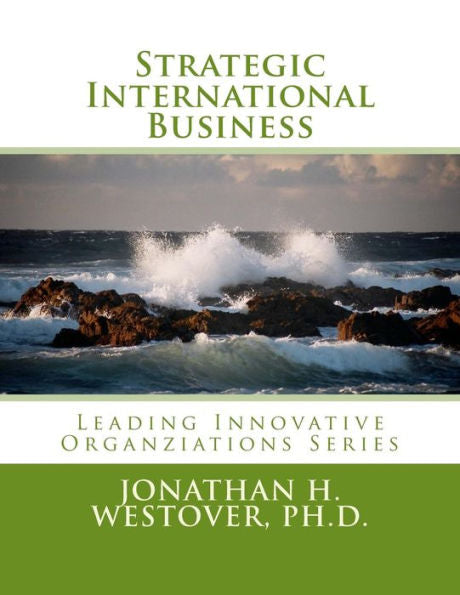 Strategic International Business (Leading Innovative Organizations)