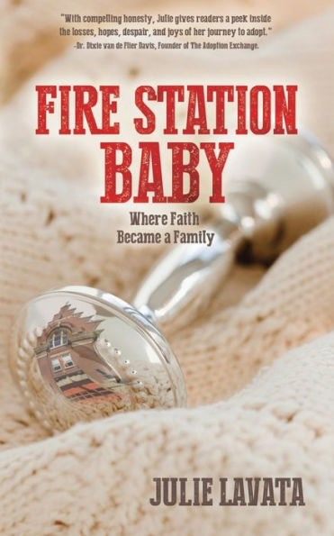 Fire Station Baby: Where Faith Became A Family