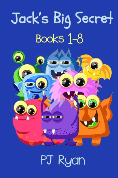 Jack'S Big Secret: Books 1-8 (A Fun Short Story Series For Children Ages 8-10)