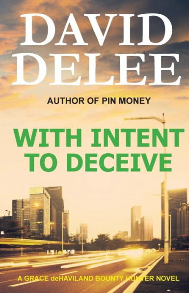 With Intent To Deceive (Grace Dehaviland Bounty Hunter)