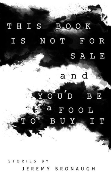 This Book Is Not For Sale And You'D Be A Fool To Buy It