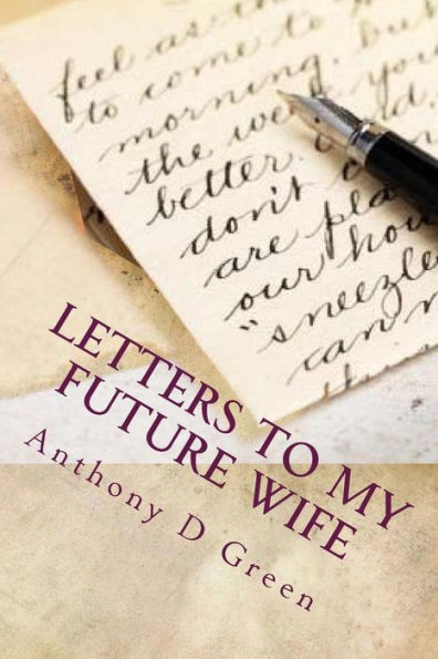 Letter'S To My Future Wife: 365 Days Of Undying Devotion