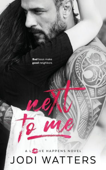 Next To Me (A Love Happens Novel Book 1)
