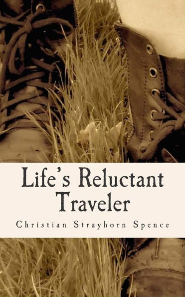 Life'S Reluctant Traveler