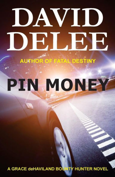 Pin Money: A Grace Dehaviland Bounty Hunter Novel
