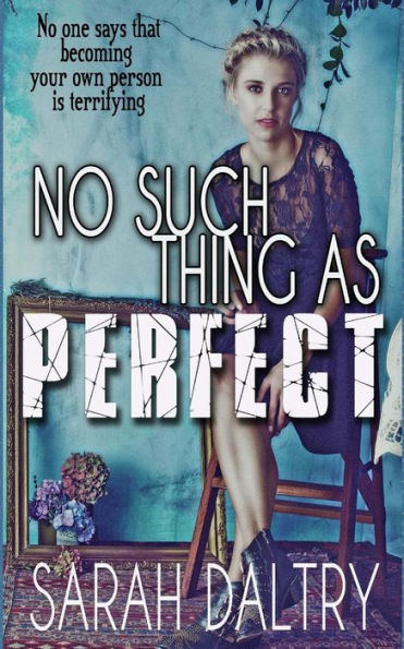 No Such Thing As Perfect