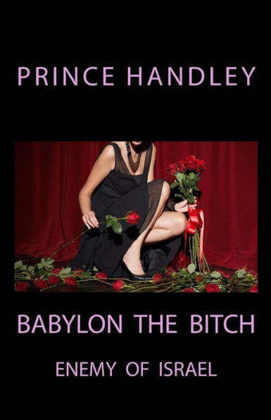Babylon The Bitch: Enemy Of Israel (Prophecy)