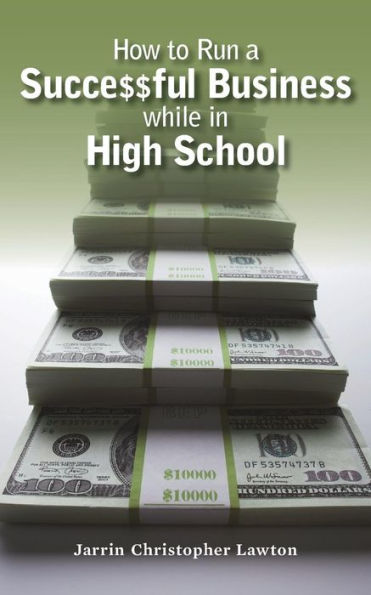 How To Run A Successful Business While In High School